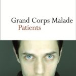 Grand Corps Malade - Patients.